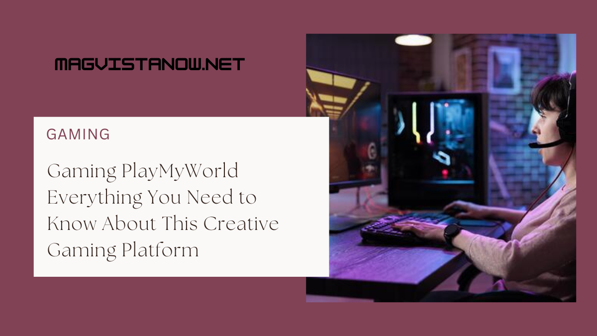 Gaming PlayMyWorld Everything You Need to Know About This Creative Gaming Platform