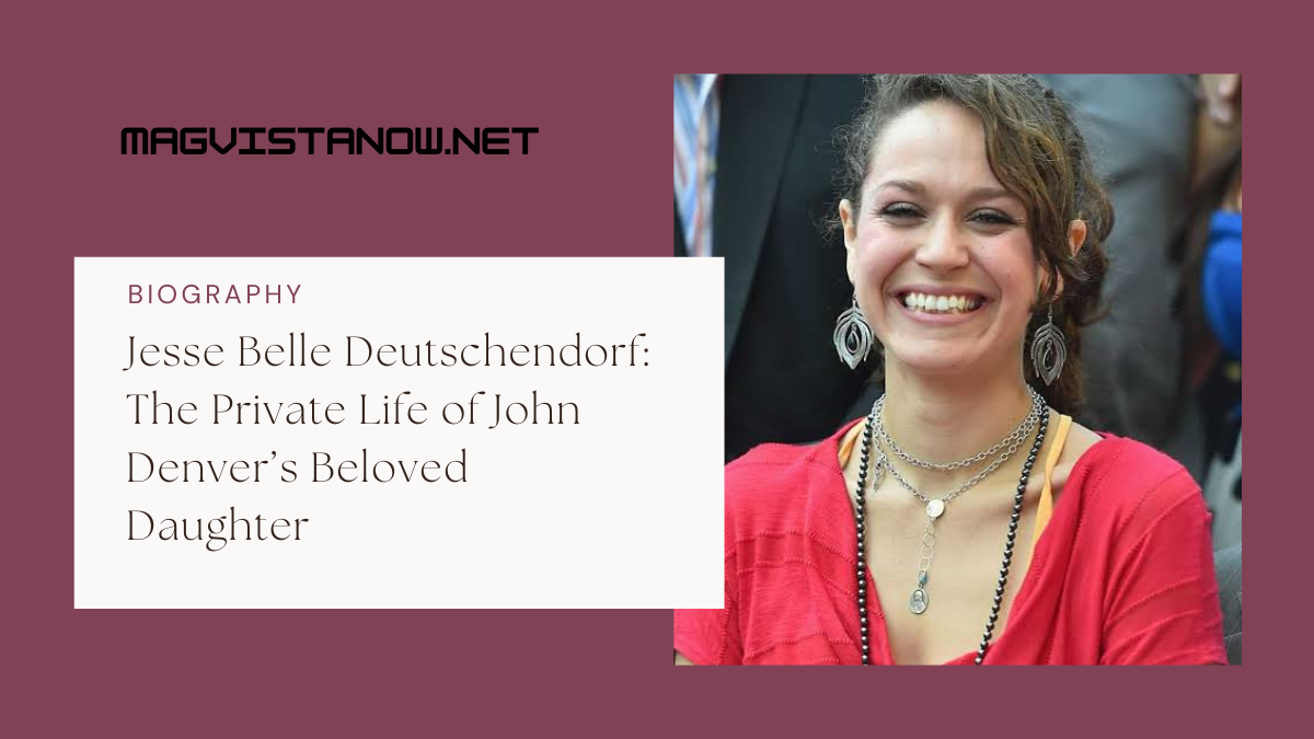 Jesse Belle Deutschendorf: The Private Life of John Denver’s Beloved Daughter