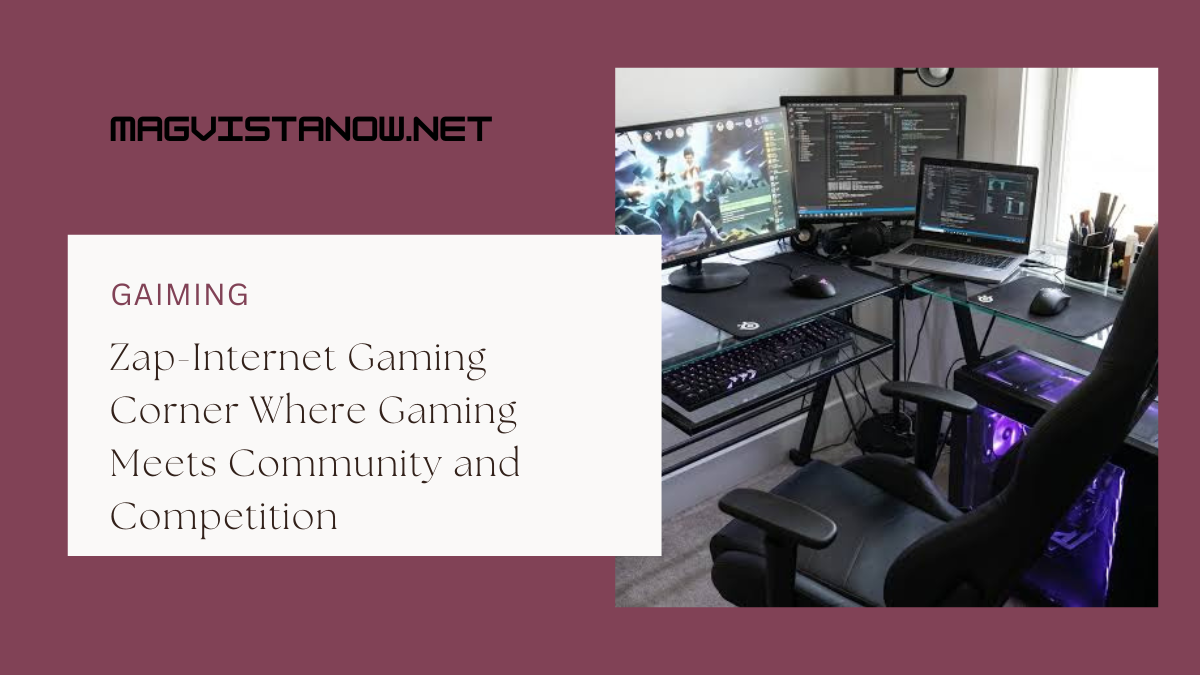 Zap-Internet Gaming Corner Where Gaming Meets Community and Competition