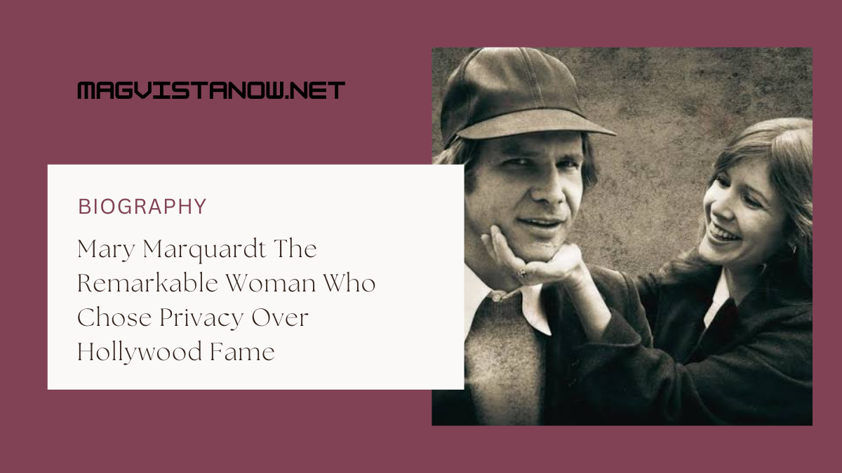 Mary Marquardt The Remarkable Woman Who Chose Privacy Over Hollywood Fame