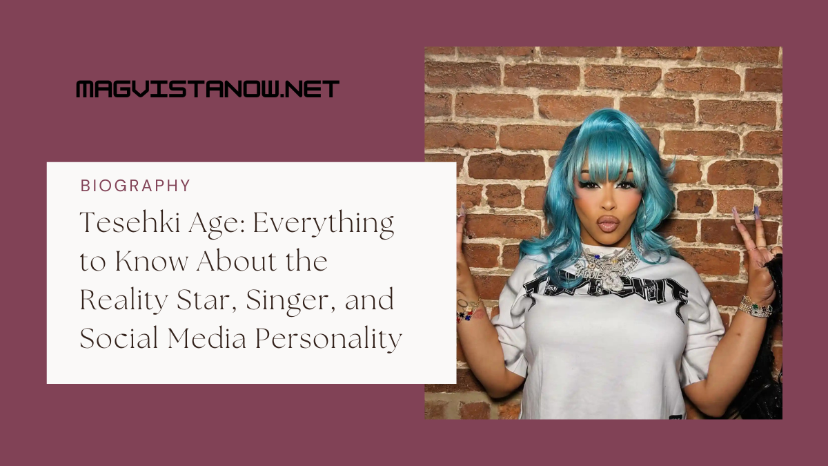 Tesehki Age: Everything to Know About the Reality Star, Singer, and Social Media Personality