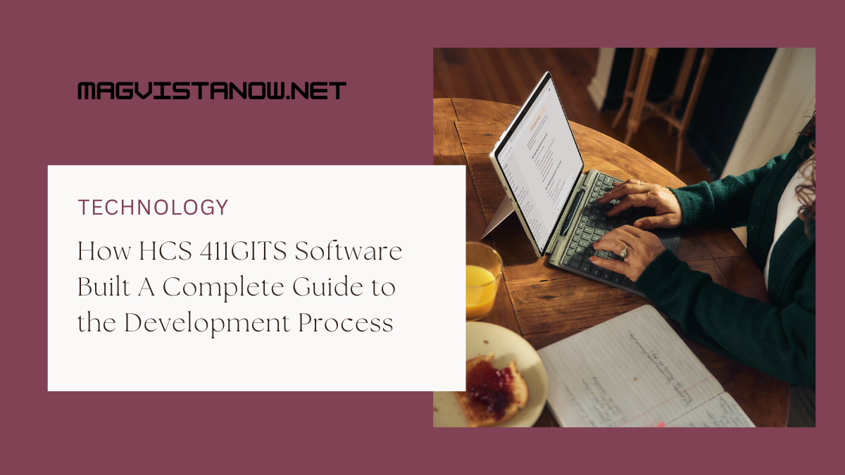 How HCS 411GITS Software Built A Complete Guide to the Development Process