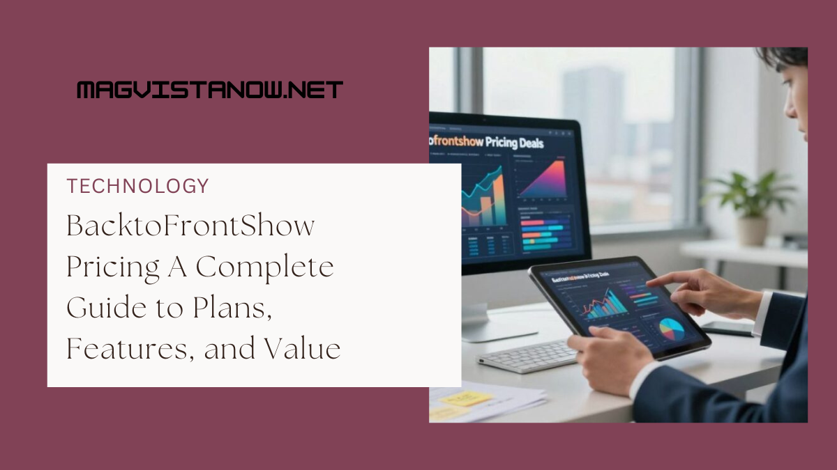 BacktoFrontShow Pricing A Complete Guide to Plans, Features, and Value