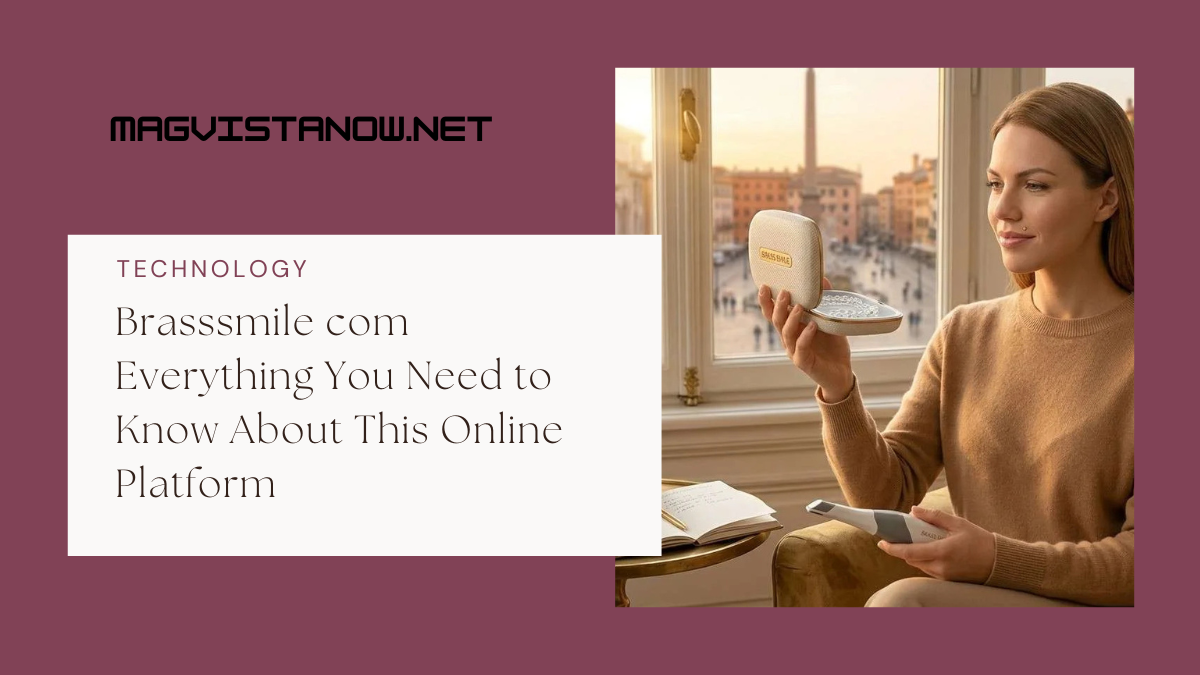 Brasssmile com Everything You Need to Know About This Online Platform