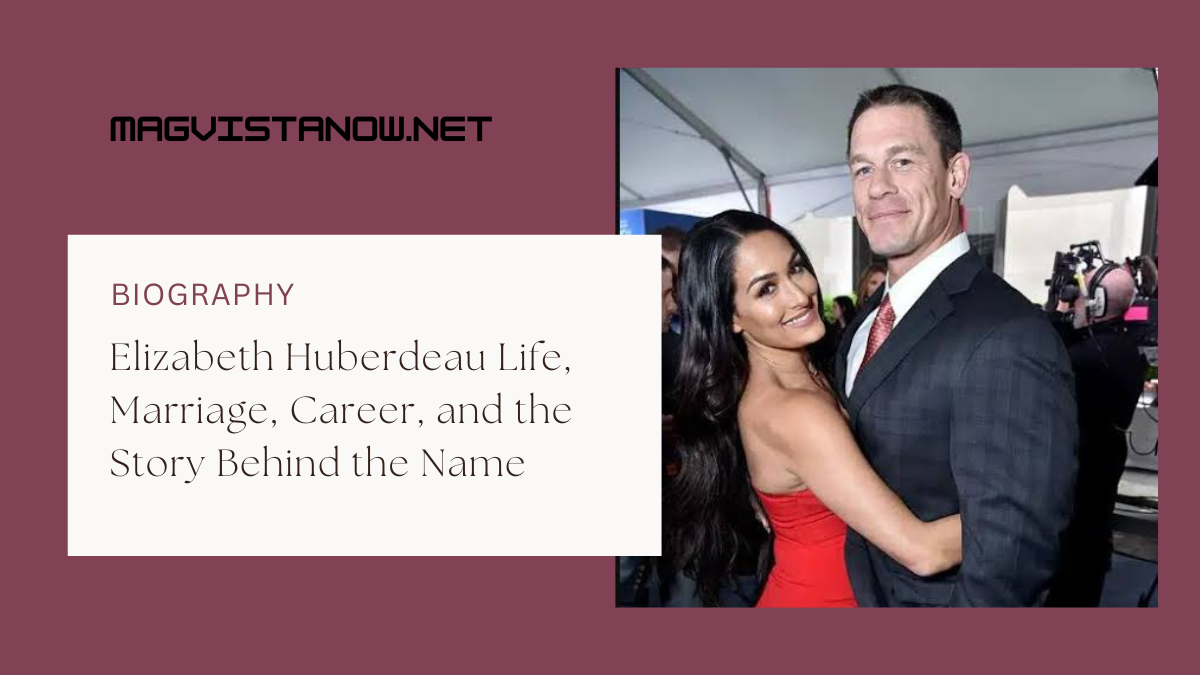 Elizabeth Huberdeau Life, Marriage, Career, and the Story Behind the Name